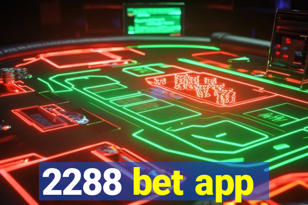 2288 bet app